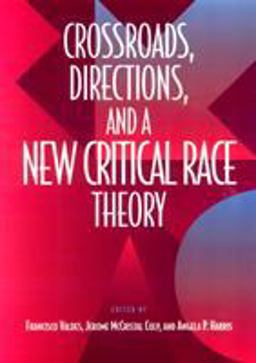Crossroads, Directions and a New Critical Race Theory  9781566399302 Front Cover