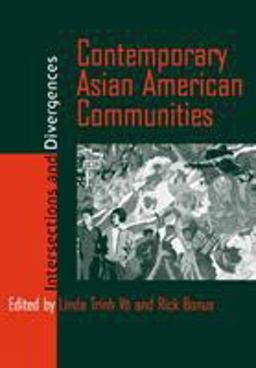 Contemporary Asian American Communities Intersections and Divergences  9781566399388 Front Cover