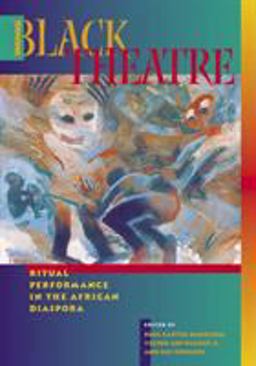 Black Theatre Ritual Performance in the African Diaspora  9781566399449 Front Cover