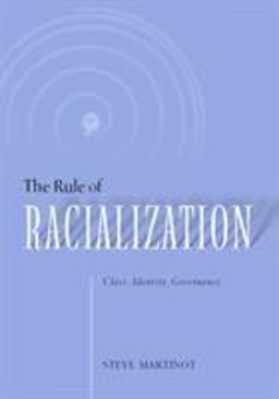 Rule of Racialization Class, Identity, Governance  9781566399821 Front Cover