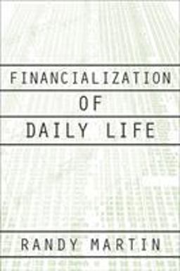 Financialization of Daily Life  9781566399883 Front Cover