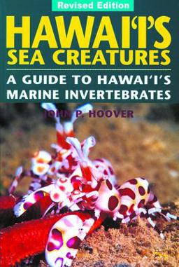 Hawai'i's Sea Creatures A Guide to Hawai'i's Marine Invertebrates  9781566472203 Front Cover