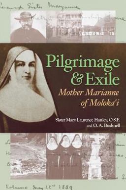 Pilgrimage and Exile Mother Marianne of Molokai  9781566479165 Front Cover