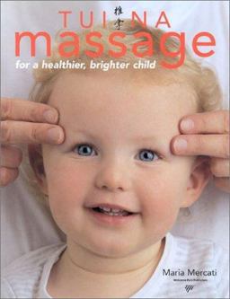 Tui Na Massage for a Healthier and Brighter Child  9781566491617 Front Cover