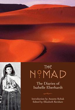 Nomad Diaries of Isabelle Eberhardt  9781566565080 Front Cover