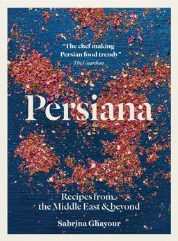 Persiana Recipes from the Middle East and Beyond  9781566569958 Front Cover