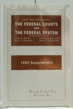 Federal Courts and the Federal System, 1993 Supplement
