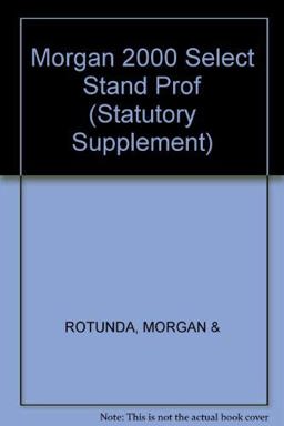 Selected National Standards Supplement for Professional Responsibility, 2000 Edition Selected National Standards Supplement for Professional Responsibility, 2000 Edition