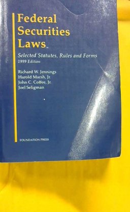 Federal Securities Law, Selected Statutes, Rules and Forms