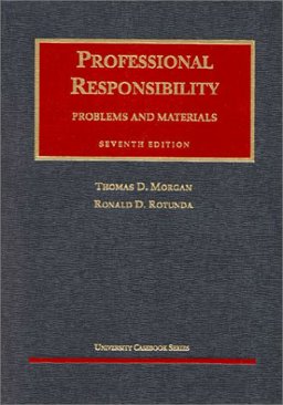 Problems and Materials on Professional Responsibility Problems and Materials on Professional Responsibility