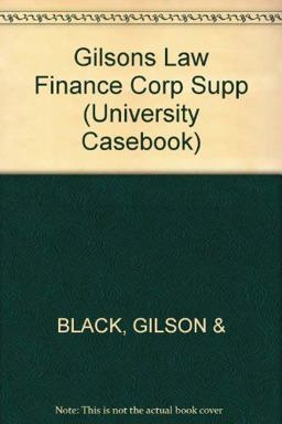 Supplement to the Law and Finance of Corporate Acquisitions, Gilson and Black's