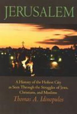Jerusalem A History of the Holiest City as seen Through the Struggles of Jews, Christians, and Muslims 2nd 9781566630627 Front Cover