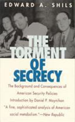 Torment of Secrecy The Background and Consequences of American Security Policies  9781566631051 Front Cover
