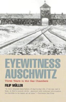 Eyewitness Auschwitz Three Years in the Gas Chambers  9781566632713 Front Cover
