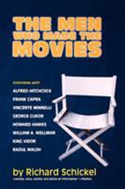 The Men Who Made the Movies The Men Who Made the Movies