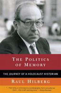 Politics of Memory The Journey of a Holocaust Historian  9781566634281 Front Cover