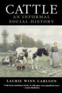 Cattle An Informal Social History  9781566634557 Front Cover