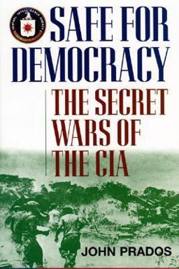 Safe for Democracy The Secret Wars of the CIA  9781566635745 Front Cover