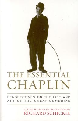Essential Chaplin Perspectives on the Life and Art of the Great Comedian  9781566637015 Front Cover