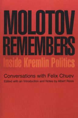 Molotov Remembers Inside Kremlin Politics  9781566637152 Front Cover