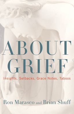 About Grief Insights, Setbacks, Grace Notes, Taboos  9781566638586 Front Cover