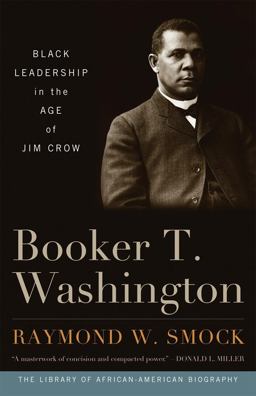 Booker T. Washington Black Leadership in the Age of Jim Crow  9781566638661 Front Cover