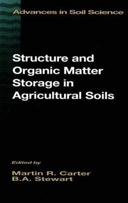 Structure and Organic Matter Storage in Agricultural Soils  9781566700337 Front Cover