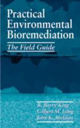 Practical Environmental Bioremediation The Field Guide, Second Edition 2nd 9781566702089 Front Cover