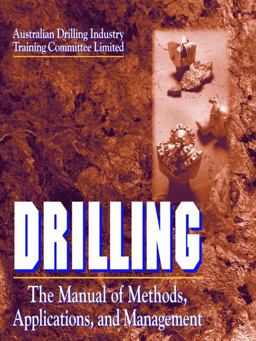 Drilling The Manual of Methods, Applications and Management 4th 9781566702423 Front Cover