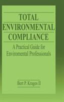 Total Environmental Compliance A Practical Guide for Environmental Professionals  9781566703192 Front Cover