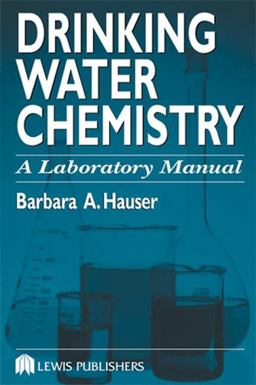 Drinking Water Chemistry A Laboratory Manual  9781566704861 Front Cover
