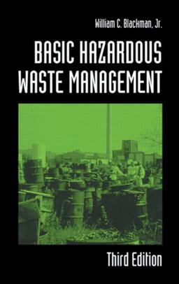 Basic Hazardous Waste Management 3rd 9781566705332 Front Cover