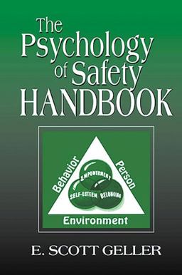 The Psychology of Safety Handbook The Psychology of Safety Handbook