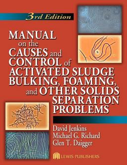 Manual Solving Activated Sludge Bulking, Foaming and Other Separation Problems 3rd 9781566706476 Front Cover