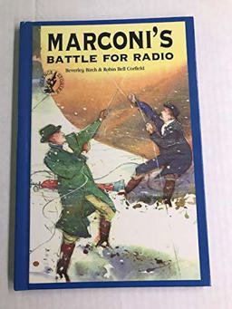 Marconi's Battle for Radio