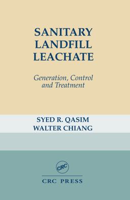 Sanitary Landfill Leachate Generation, Control and Treatment  9781566761291 Front Cover