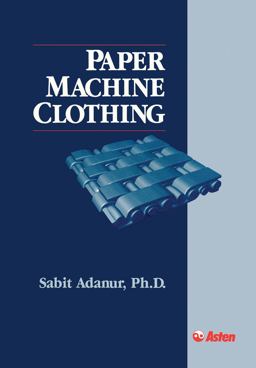 Paper Machine Clothing Key to the Paper Making Process  9781566765442 Front Cover