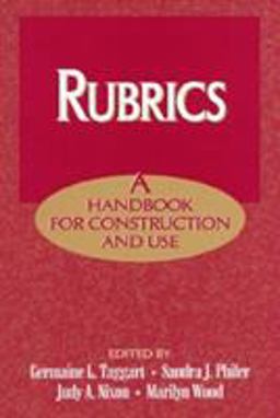 Rubrics A Handbook for Construction and Use  9781566766524 Front Cover