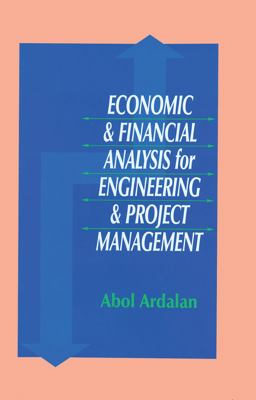 Economic and Financial Analysis for Engineering and Project Management  9781566768320 Front Cover