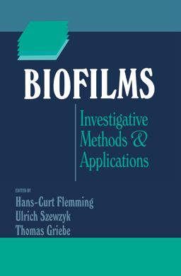 Biofilms Investigative Methods and Applications  9781566768696 Front Cover