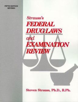 Strauss' Pharmacy Law and Examination Review, Fifth Edition