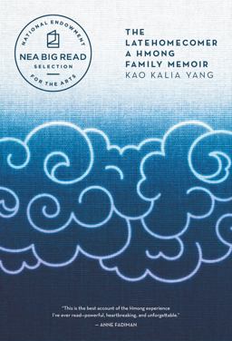Latehomecomer A Hmong Family Memoir  9781566894784 Front Cover