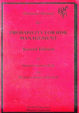 Probability for Risk Management : Solutions Manual 2nd 9781566985833 Front Cover