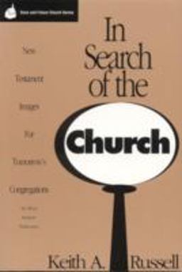 In Search of the Church New Testament Images for Tomorrow's Congregations  9781566991230 Front Cover