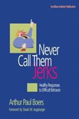 Never Call Them Jerks  9781566992183 Front Cover