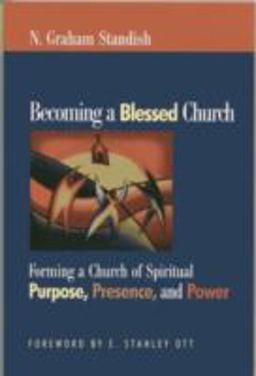 Becoming the Blessed Church Forming a Church of Spiritual Purpose, Presence, and Power  9781566993128 Front Cover