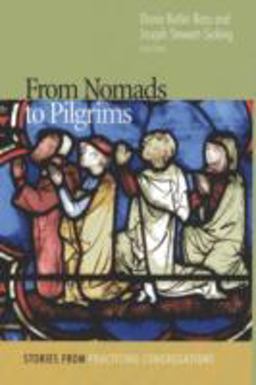 From Nomads to Pilgrims Stories from Practicing Congregations  9781566993234 Front Cover