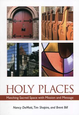 Holy Places Matching Sacred Space with Mission and Message  9781566993456 Front Cover