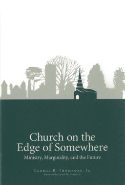 Church on the Edge of Somewhere Ministry, Marginality, and the Future  9781566993487 Front Cover