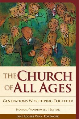 Church of All Ages Generations Worshiping Together  9781566993586 Front Cover